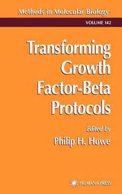 Transforming Growth Factor-Beta Protocols. Methods in Molecular Biology, Volume 142.
