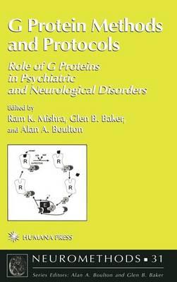 G Protein Methods and Protocols: Role of G Proteins in Psychiatric and Neurological Disorders. Neuromethods, Volume 31.