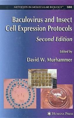 Baculovirus and Insect Cell Expression Protocols. Methods in Molecular Biology, Volume 388.