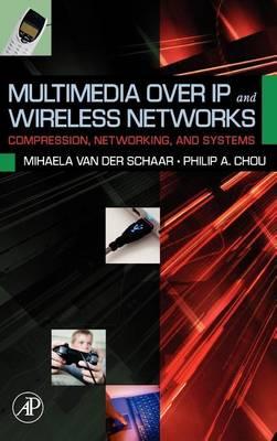 Multimedia Over IP and Wireless Networks