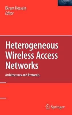 Heterogeneous Wireless Access Networks: Architectures and Protocols