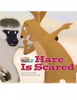 Our World Readers: Hare Is Scared: British English