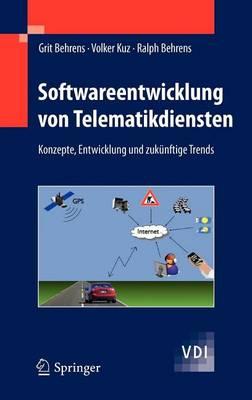 Softwareentwicklung Von Telematikdiensten: Konzepte, Entwicklung Und Zukunftige Trends