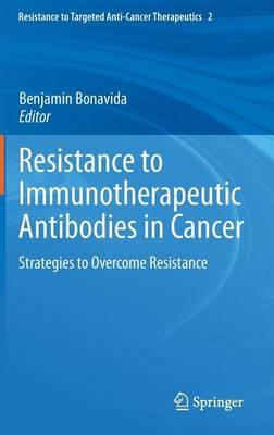Resistance to Immunotherapeutic Antibodies in Cancer: Strategies to Overcome Resistance