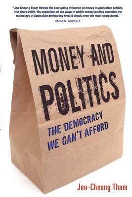 Money and Politics: The Corrosive Effect of Money on Politics in Australia