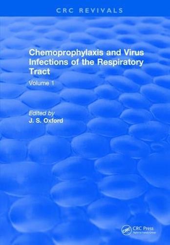 Chemoprophylaxis and Virus Infections of the Respiratory Tract: Volume 1