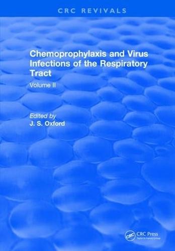 Chemoprophylaxis and Virus Infections of the Respiratory Tract: Volume 2