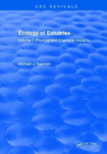 Ecology of Estuaries: Volume 1: Physical and Chemical Aspects