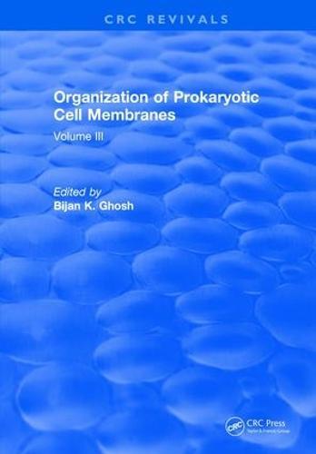 Organization of Prokaryotic Cell Membranes: Volume III