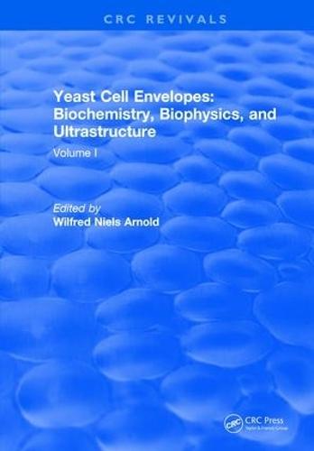 Yeast Cell Envelopes Biochemistry Biophysics and Ultrastructure: Volume I