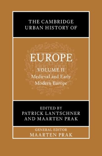 The Cambridge Urban History of Europe: Volume 2, Medieval and Early Modern Europe