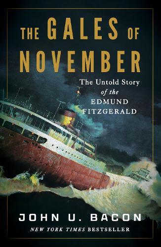 The Gales of November: The Untold Story of the Edmund Fitzgerald