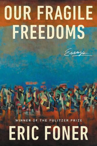 Our Fragile Freedoms: Essays