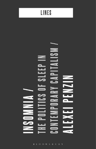 Insomnia: The Politics of Sleep in Contemporary Capitalism