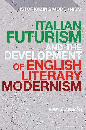 Italian Futurism and the Development of English Literary Modernism