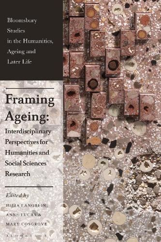 Framing Ageing: Interdisciplinary Perspectives for Humanities and Social Sciences Research