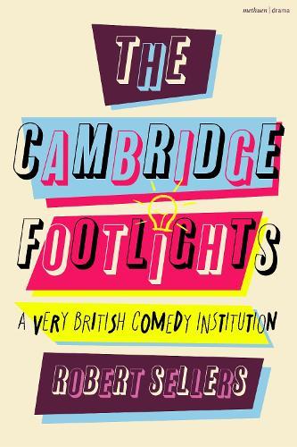 The Cambridge Footlights: A Very British Comedy Institution