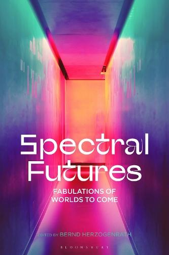 Spectral Futures: Fabulations of Worlds to Come