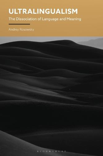 Ultralingualism: The Disassociation of Language from Meaning