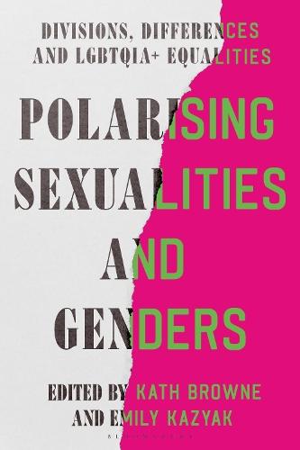 Polarising Sexualities and Genders: Divisions, Differences and LGBTQIA+ Equalities