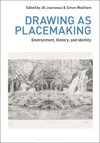 Drawing as Placemaking: Environment, History and Identity
