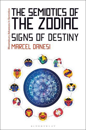 The Semiotics of the Zodiac: Signs of Destiny