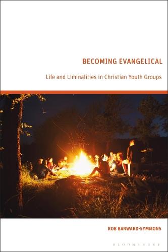 Becoming Evangelical: Life and Liminalities in Christian Youth Groups