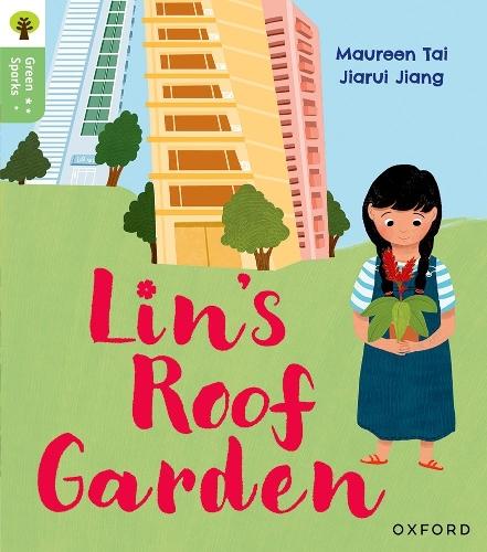 Oxford Reading Tree Green Sparks: Level 4: Lin's Roof Garden