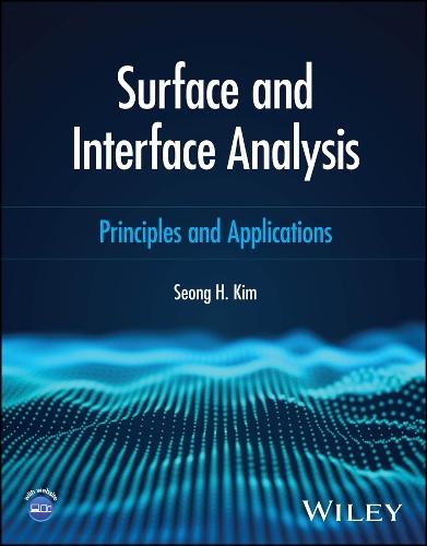 Surface and Interface Analysis: Principles and Applications