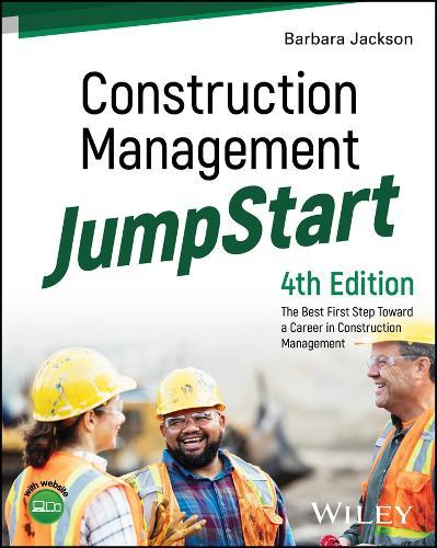 Construction Management JumpStart: The Best First Step Toward a Career in Construction Management