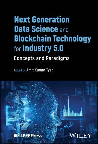 Next Generation Data Science and Blockchain Technology for Industry 5.0: Concepts and Paradigms