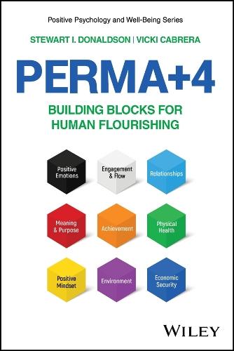 PERMA+4: Building Blocks for Human Flourishing