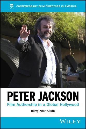 Peter Jackson: Film Authorship in a Global Hollywood