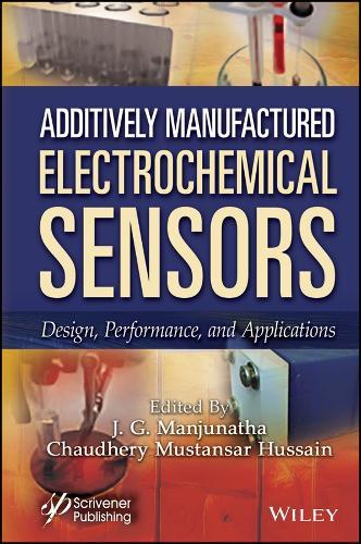 Additively Manufactured Electrochemical Sensors: Design, Performance and Applications