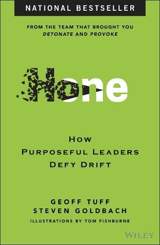 Hone: How Purposeful Leaders Defy Drift