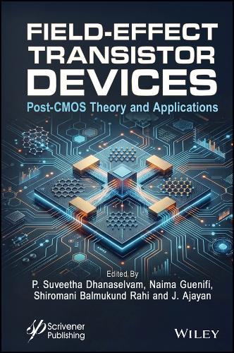 Field-Effect Transistor Devices: Post-CMOS Theory and Applications