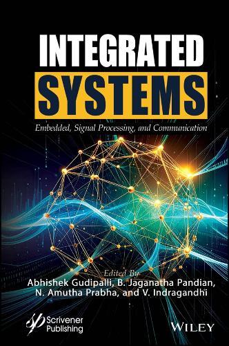 Integrated Systems: Embedded, Signal Processing, and Communication