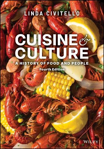 Cuisine and Culture: A History of Food and People