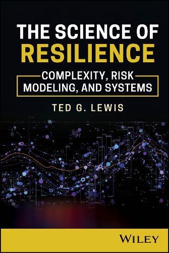 The Science of Resilience: Complexity, Risk Modeling, and Systems