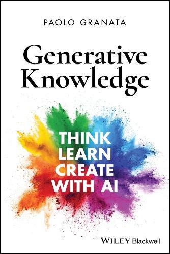Generative Knowledge: Think, Learn, Create with AI