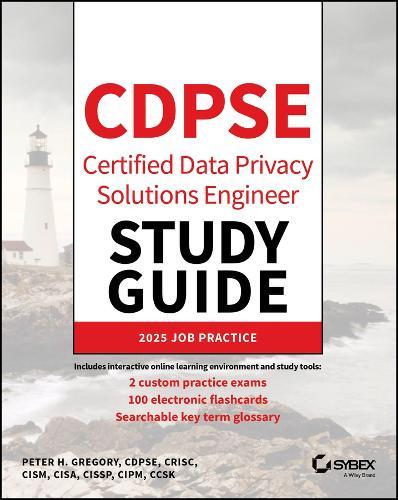 CDPSE Certified Data Privacy Solutions Engineer Study Guide