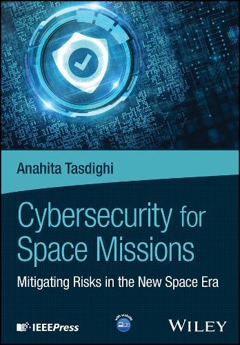 Cybersecurity for Space Missions: Mitigating Risks in the New Space Era