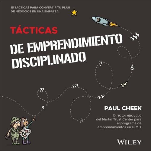 Tácticas de Emprendimiento Disciplinado: 15 Tacticas para Convertir tu Plan de Negocios en una Empresa