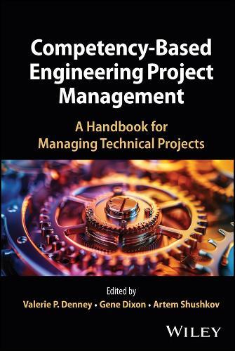 Competency-Based Engineering Project Management: A Handbook for Managing Technical Projects
