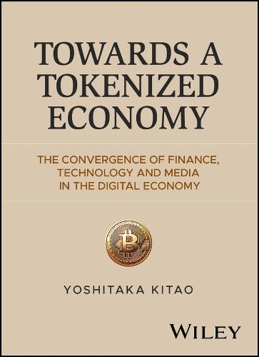 Towards a Tokenized Economy: The Convergence of Finance, Technology and Media in the Digital Economy