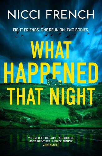 What Happened that Night: The new thriller from the bestselling author of Has Anyone Seen Charlotte Salter?
