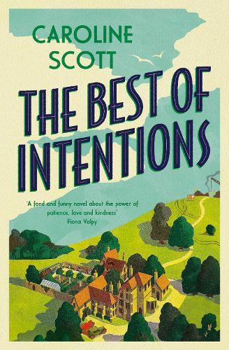 The Best of Intentions: A 'fond and funny' story of friendship, community and staying true to yourself.
