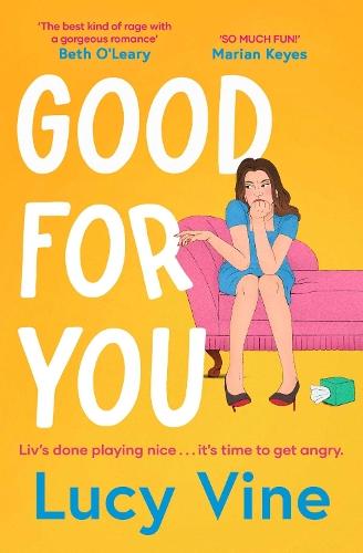 Good For You: A relatable, funny rage romance from the bestselling author of Book Boyfriend!