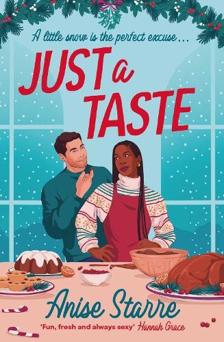 Just a Taste: A feel-good, funny and delightfully delicious Christmas romance from the author of ONE WEEK IN PARADISE