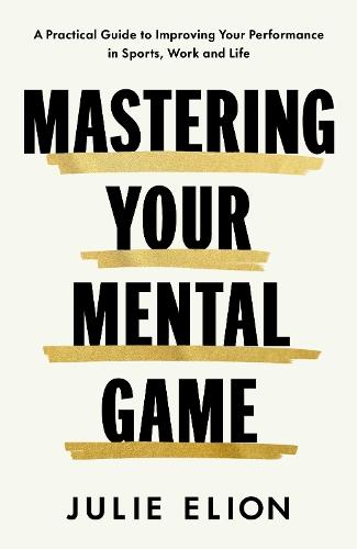 Mastering Your Mental Game: One of the PGA Tour's leading coaches reveals her playbook for elite performance